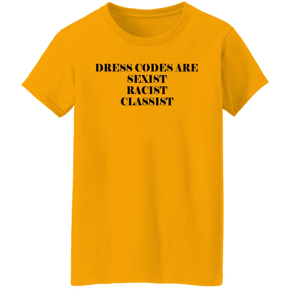 Dress Codes Are Sexist Racist Classist Shirt, Hoodie, Tank