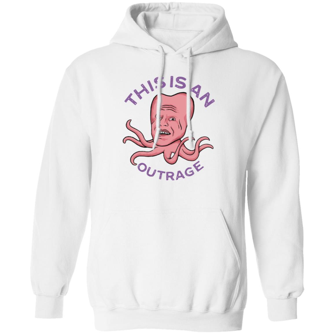This Is An Outrage Shirt, Hoodie, Tank