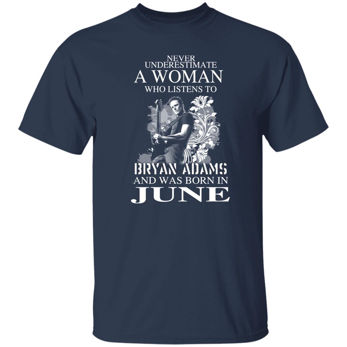 A Women Who Listens To Bryan Adams And Was Born In June Shirt, Hoodie, Tank