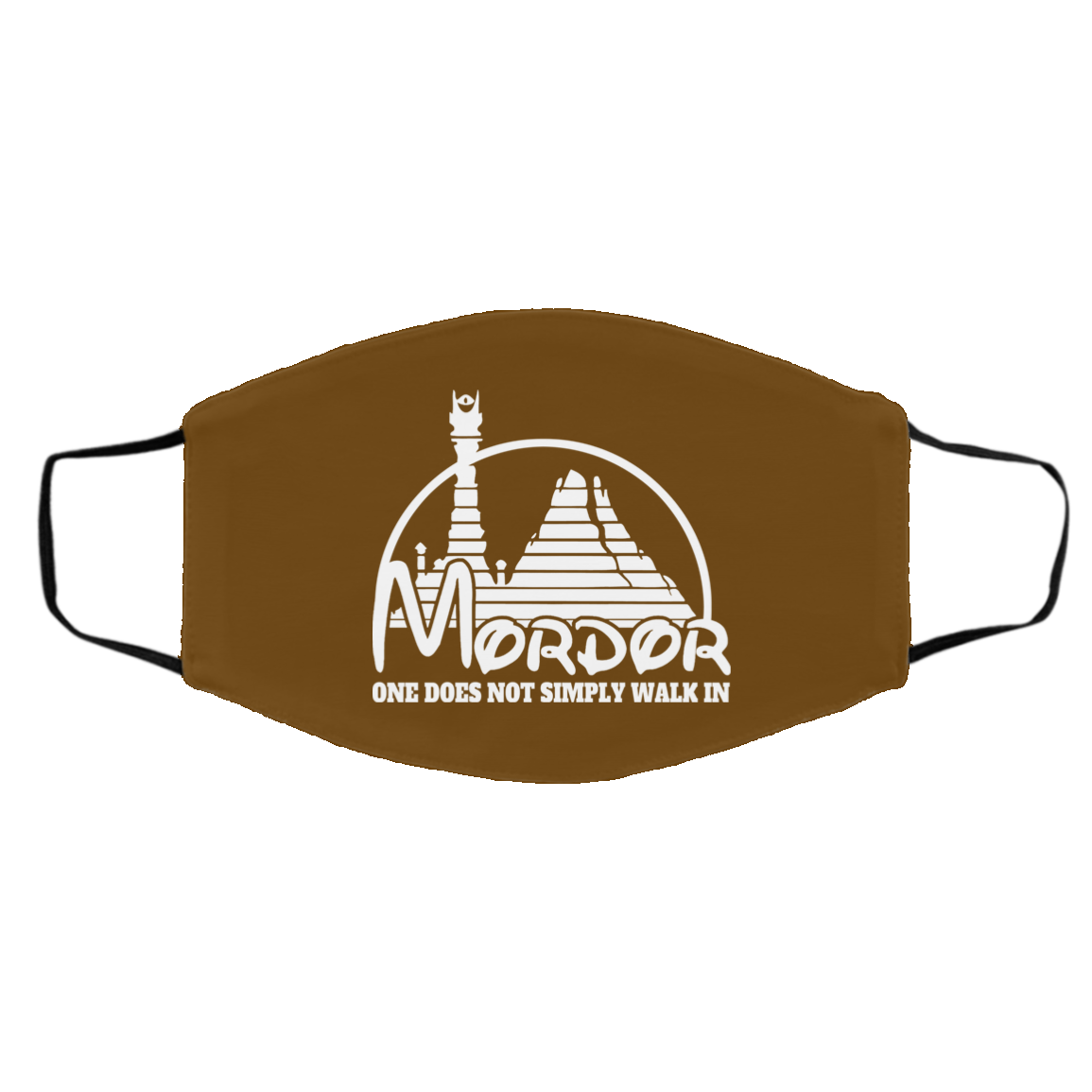 Mordor One Does Not Simply Walk In Face Mask