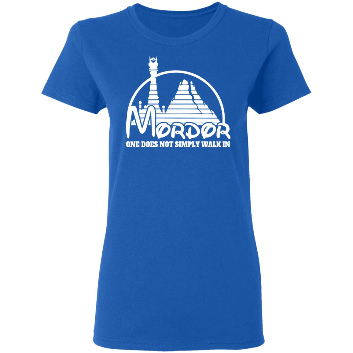 Mordor One Does Not Simply Walk In Shirt, Hoodie, Tank