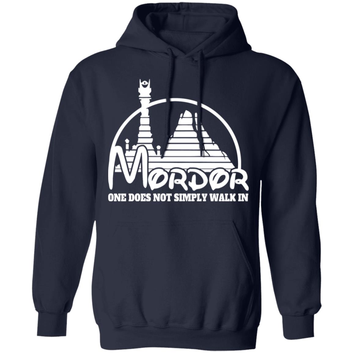 Mordor One Does Not Simply Walk In Shirt, Hoodie, Tank