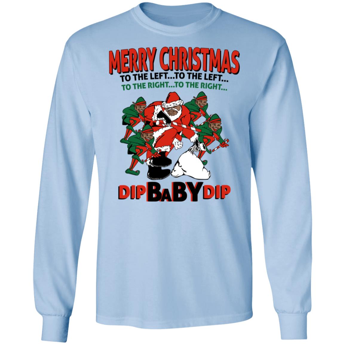 Dip Baby Dip Merry Christmas To The Left To The Right Shirt, Hoodie, Tank