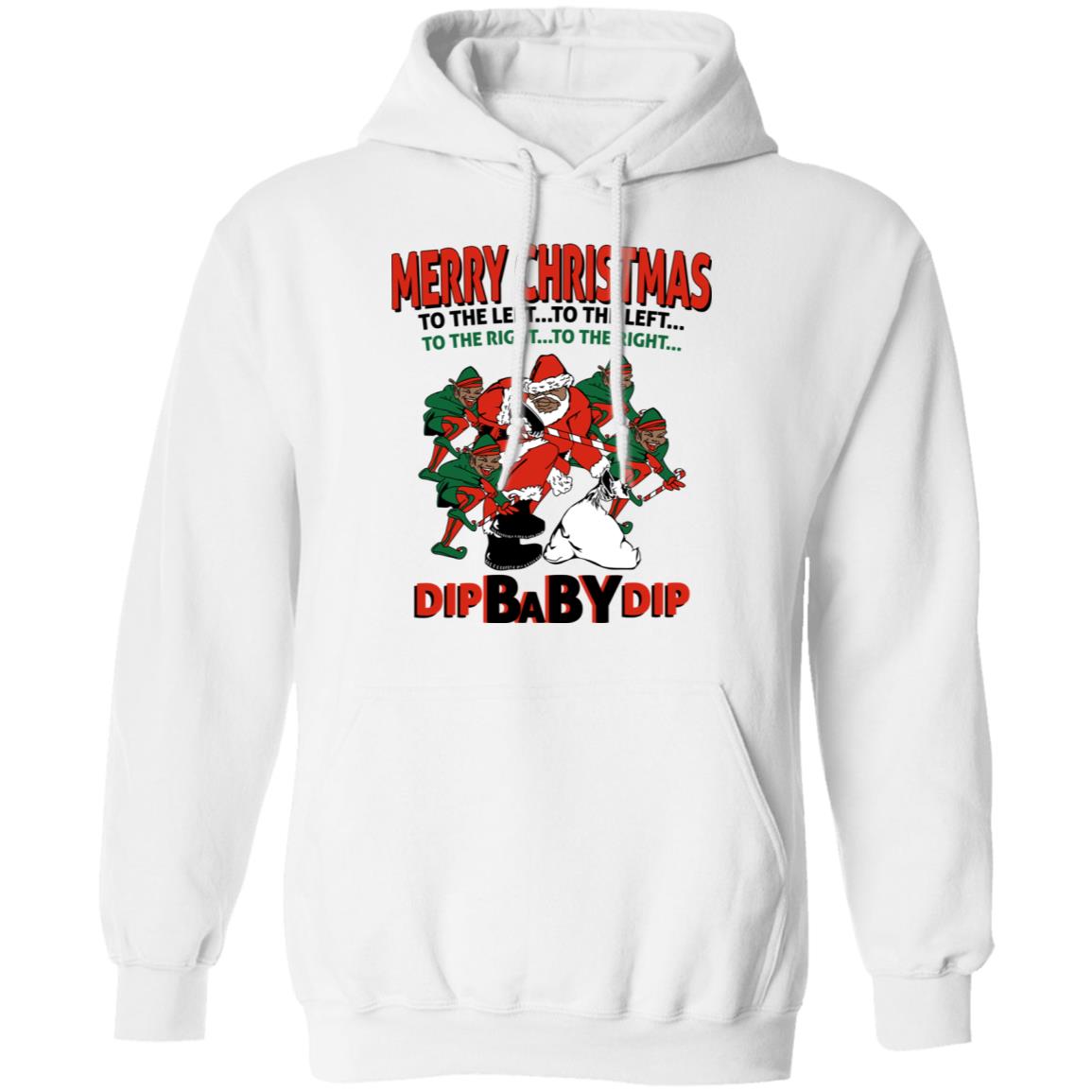 Dip Baby Dip Merry Christmas To The Left To The Right Shirt, Hoodie, Tank