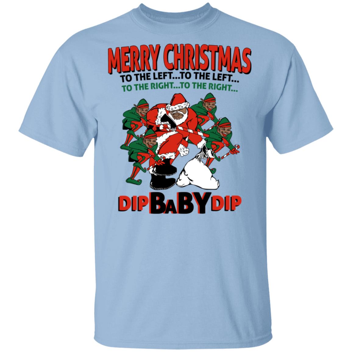 Dip Baby Dip Merry Christmas To The Left To The Right Shirt, Hoodie, Tank