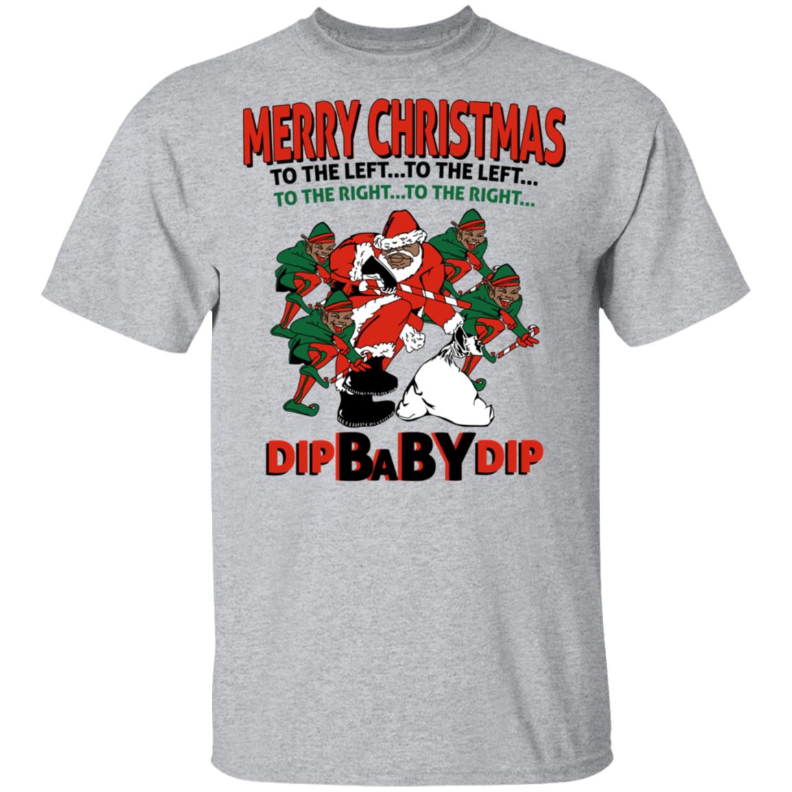 Dip Baby Dip Merry Christmas To The Left To The Right Shirt, Hoodie, Tank