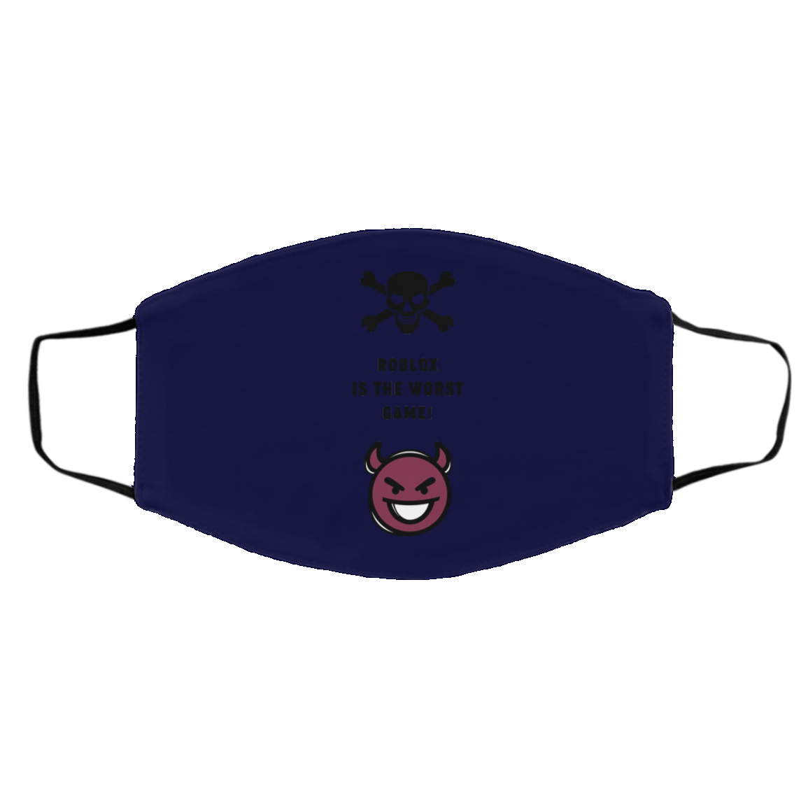 Roblox Is The Worst Game Funny Roblox Face Mask