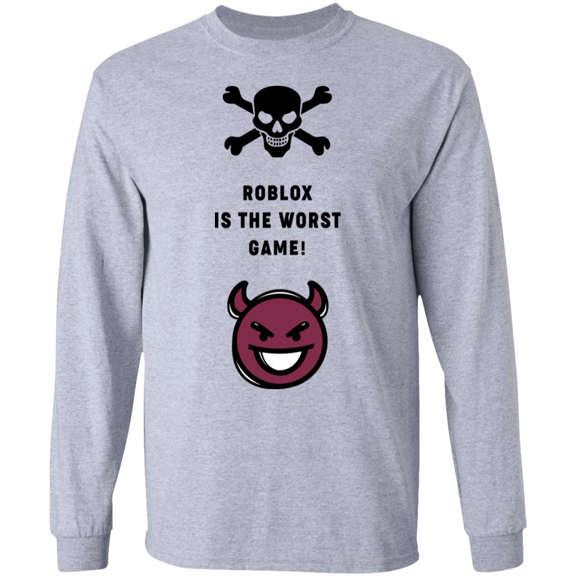 Roblox Is The Worst Game Funny Roblox Shirt, Hoodie, Tank
