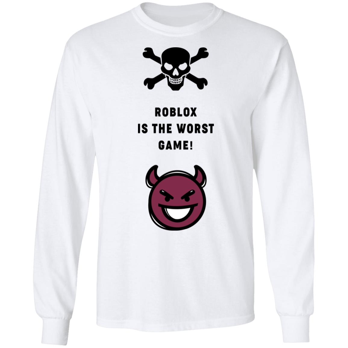 Roblox Is The Worst Game Funny Roblox Shirt, Hoodie, Tank