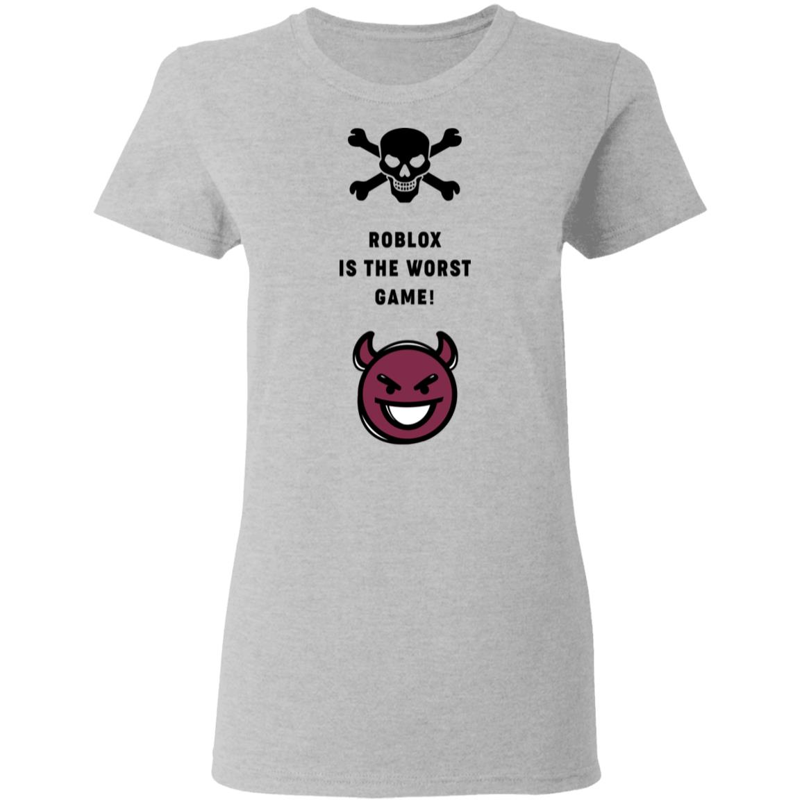 Roblox Is The Worst Game Funny Roblox Shirt, Hoodie, Tank