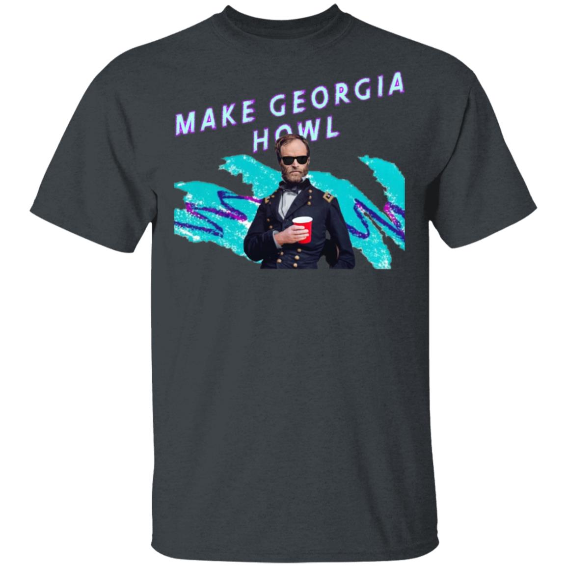 William Tecumseh Sherman Make Georgia Howl Shirt, Hoodie, Tank