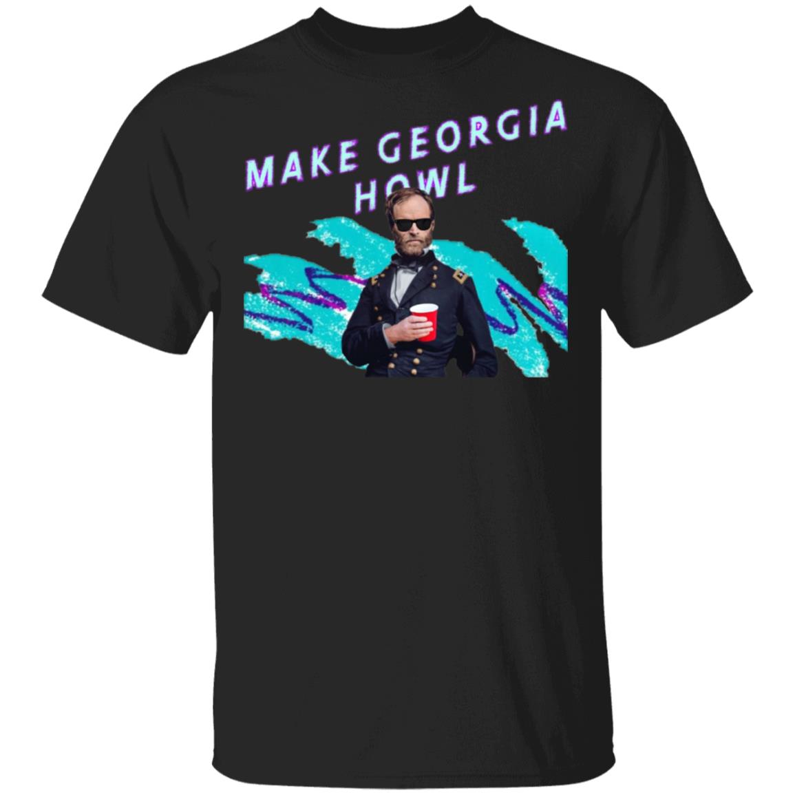 William Tecumseh Sherman Make Georgia Howl Shirt, Hoodie, Tank