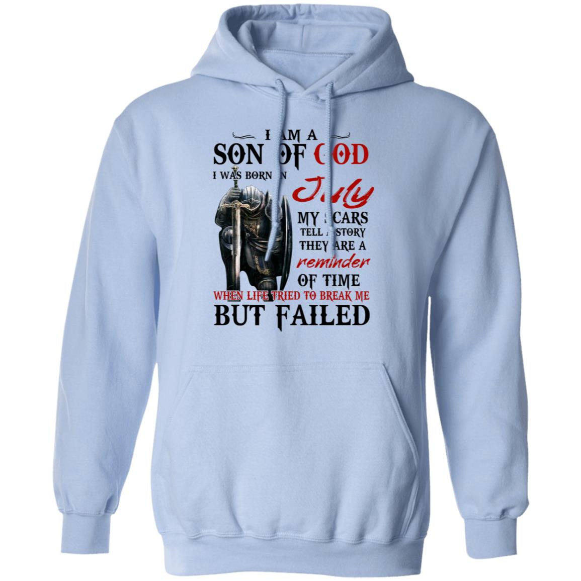 I Am A Son Of God And Was Born In July Shirt, Hoodie, Tank