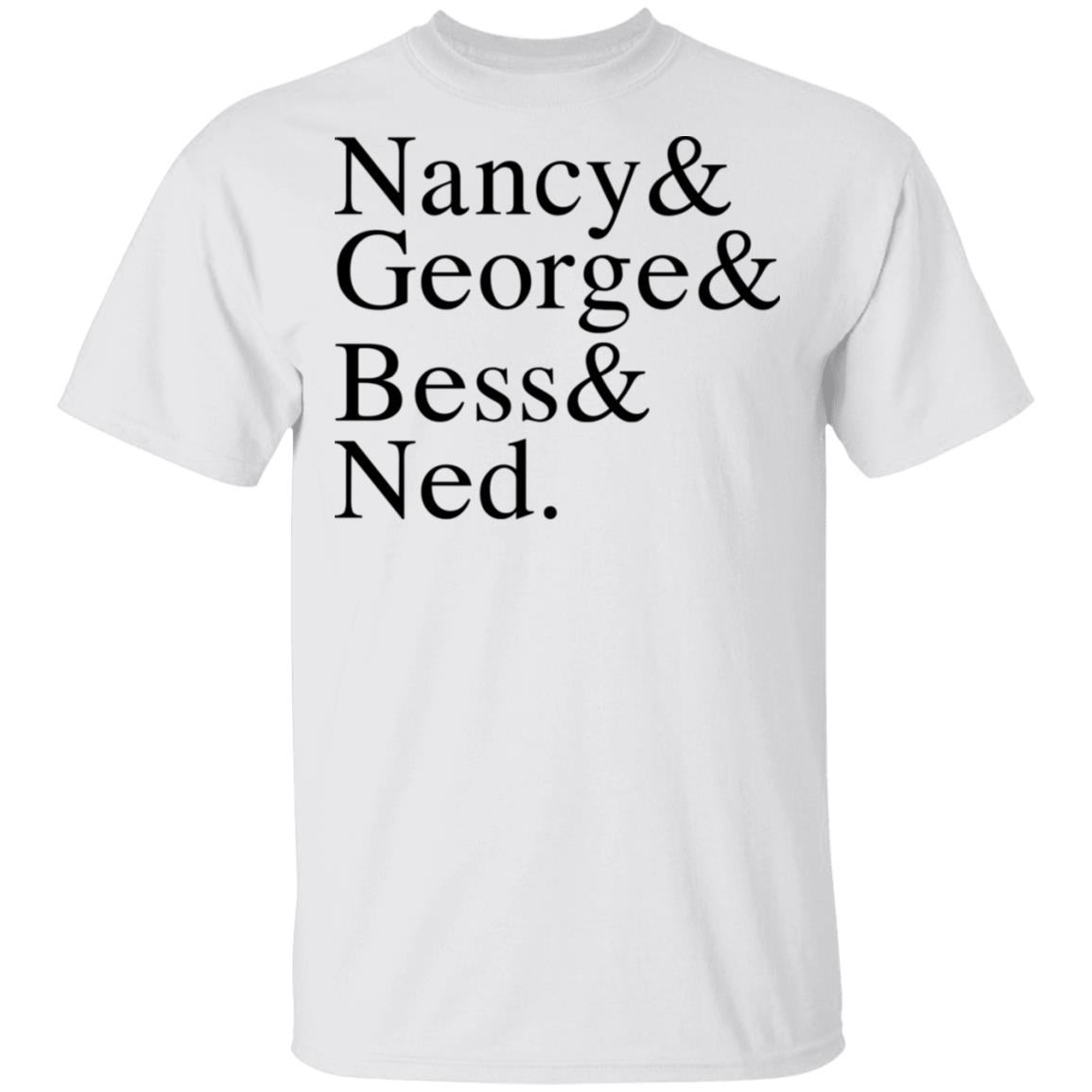 Nancy & George & Bess & Ned Shirt, Hoodie, Tank