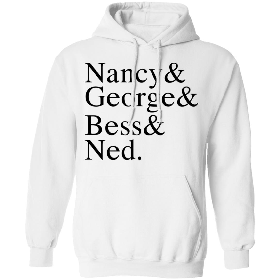 Nancy & George & Bess & Ned Shirt, Hoodie, Tank