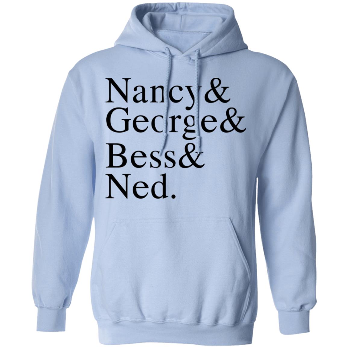 Nancy & George & Bess & Ned Shirt, Hoodie, Tank