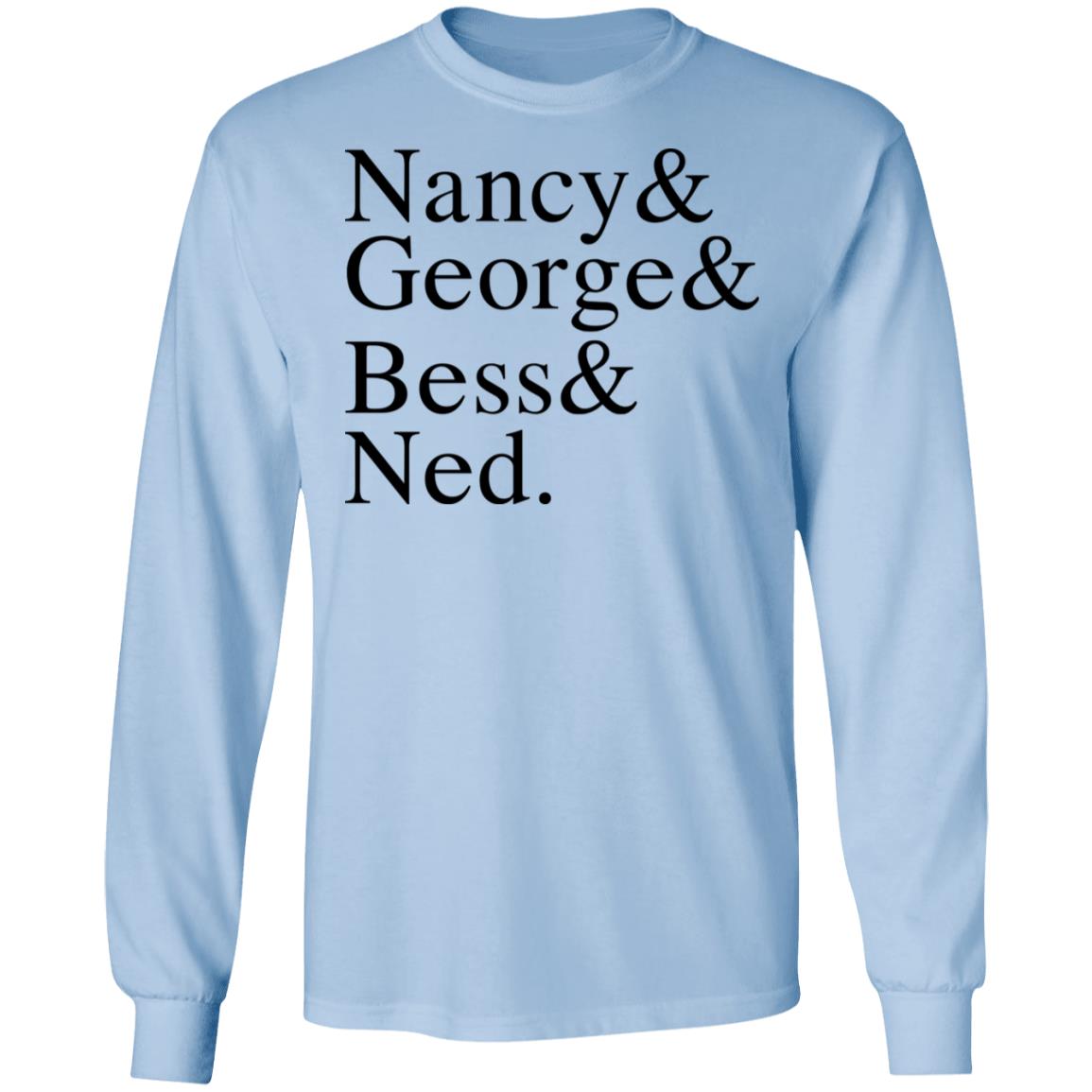 Nancy & George & Bess & Ned Shirt, Hoodie, Tank