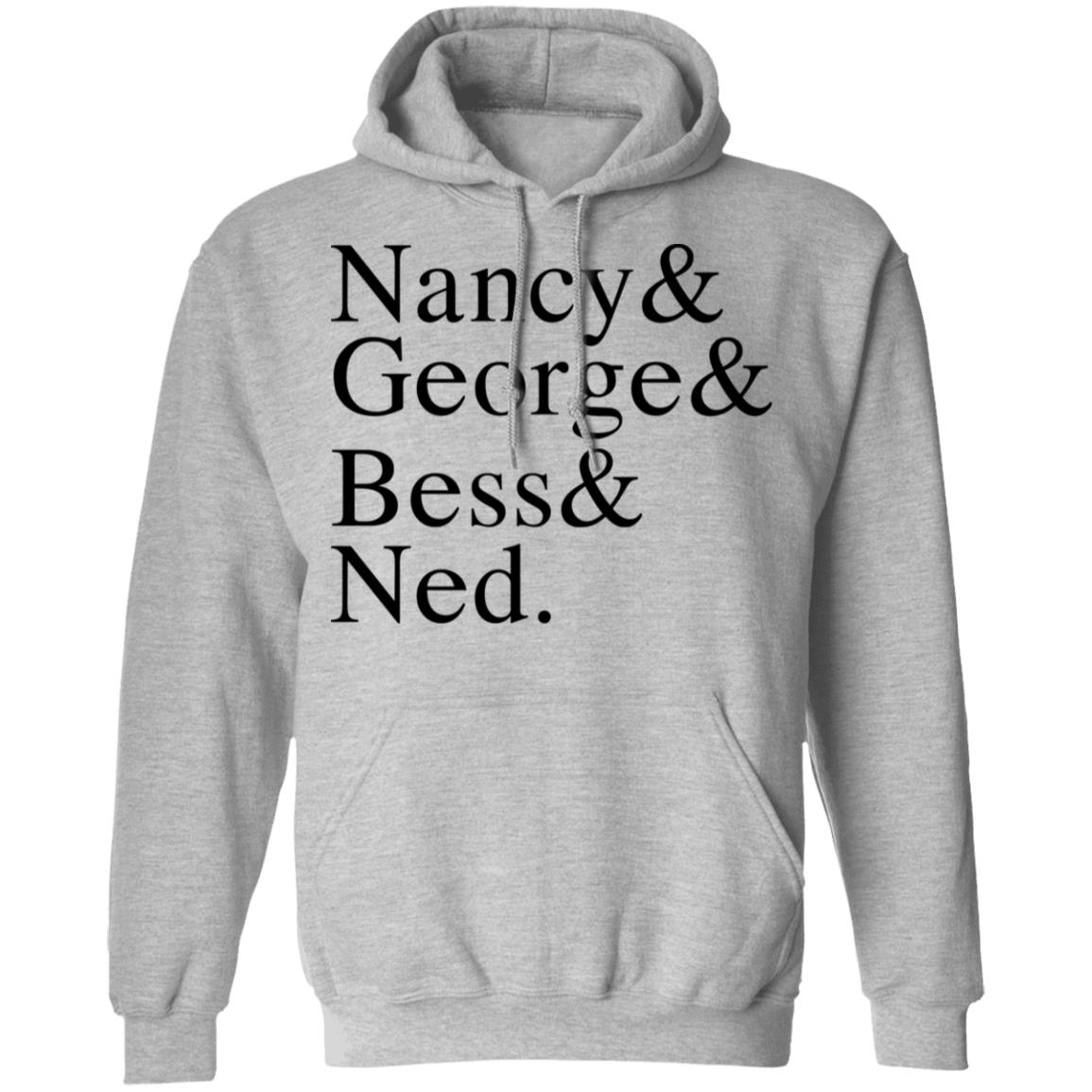 Nancy & George & Bess & Ned Shirt, Hoodie, Tank