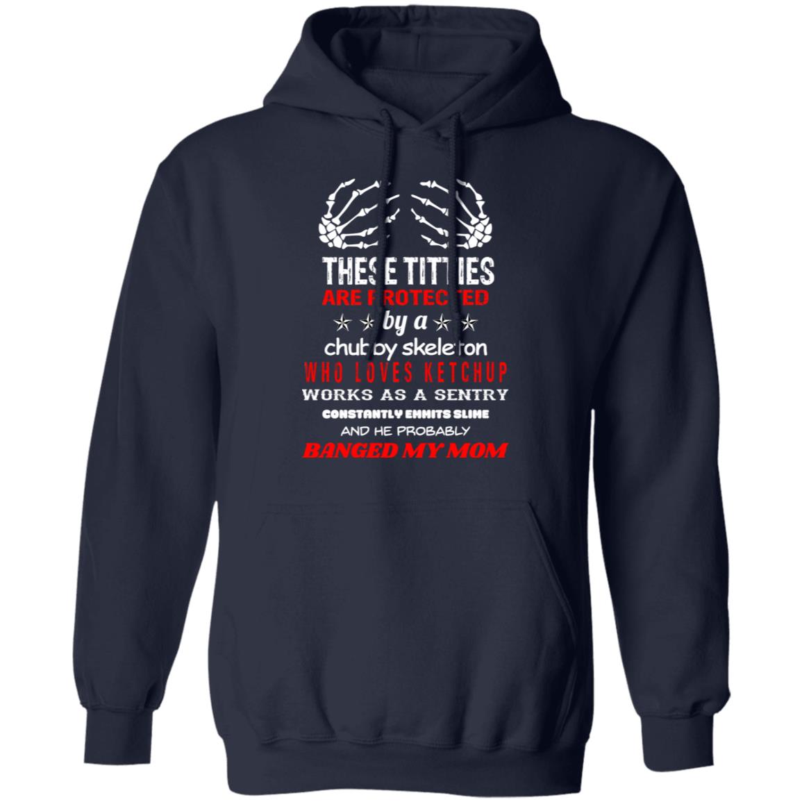 These Titties Are Protected By A Chubby Skeleton Who Loves Ketchup Works As A Sentry Shirt, Hoodie, Tank