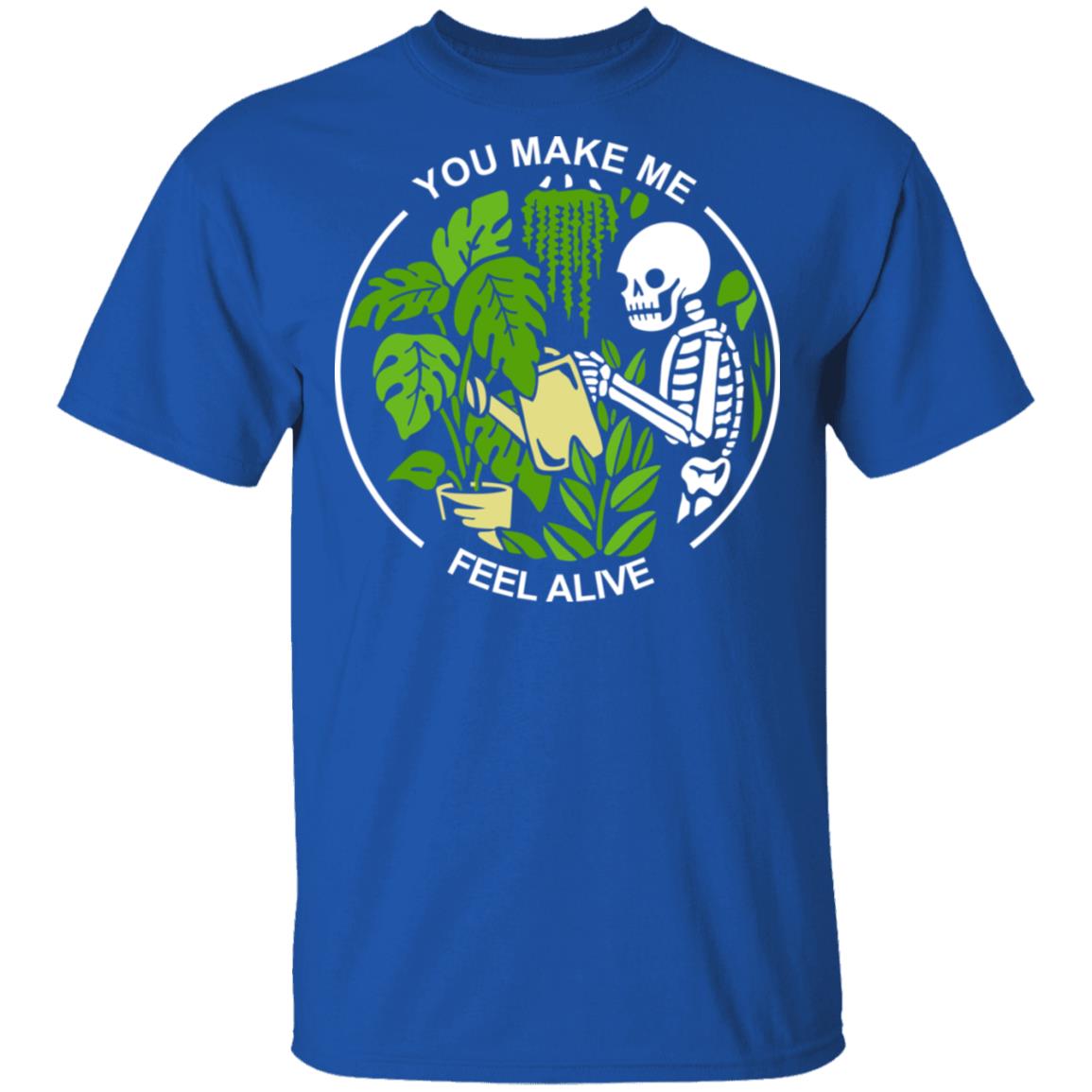 Skull Skeleton You Make Me Feel Alive Shirt, Hoodie, Tank
