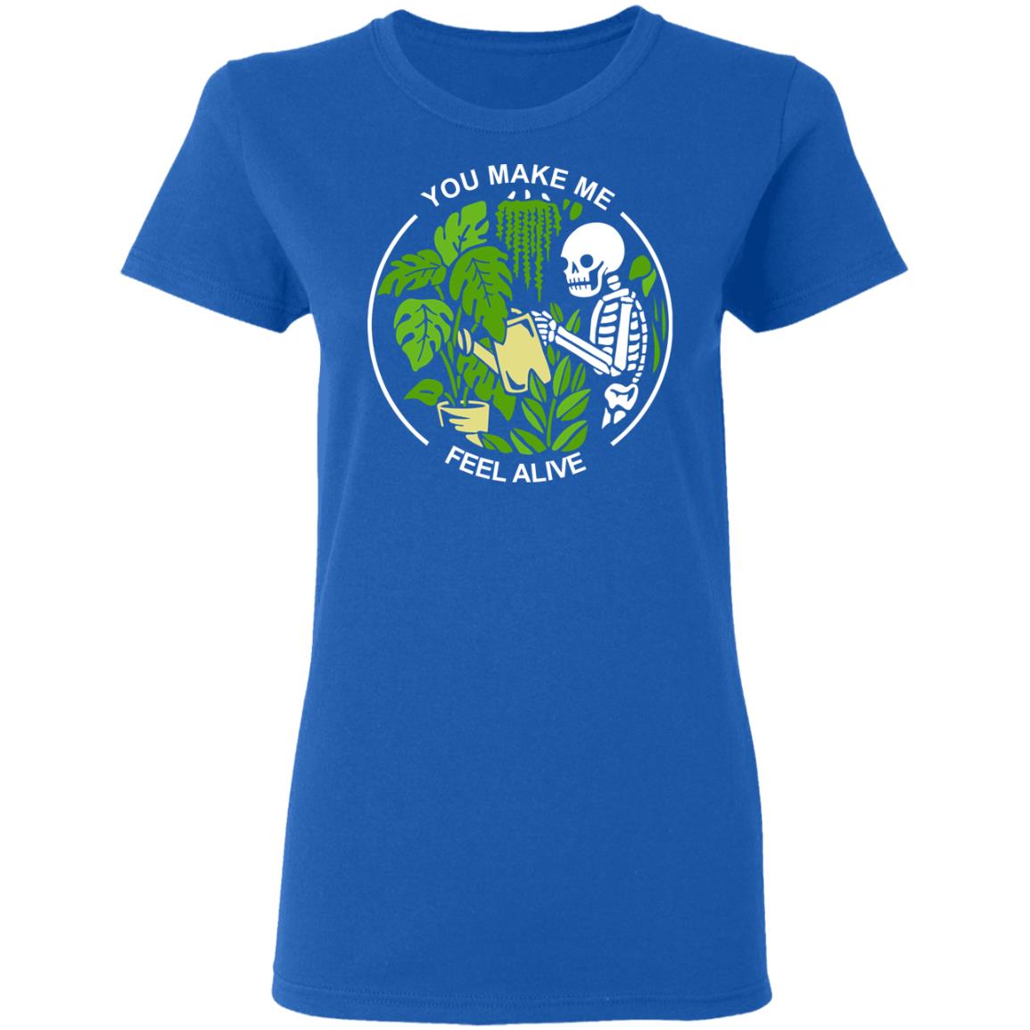Skull Skeleton You Make Me Feel Alive Shirt, Hoodie, Tank