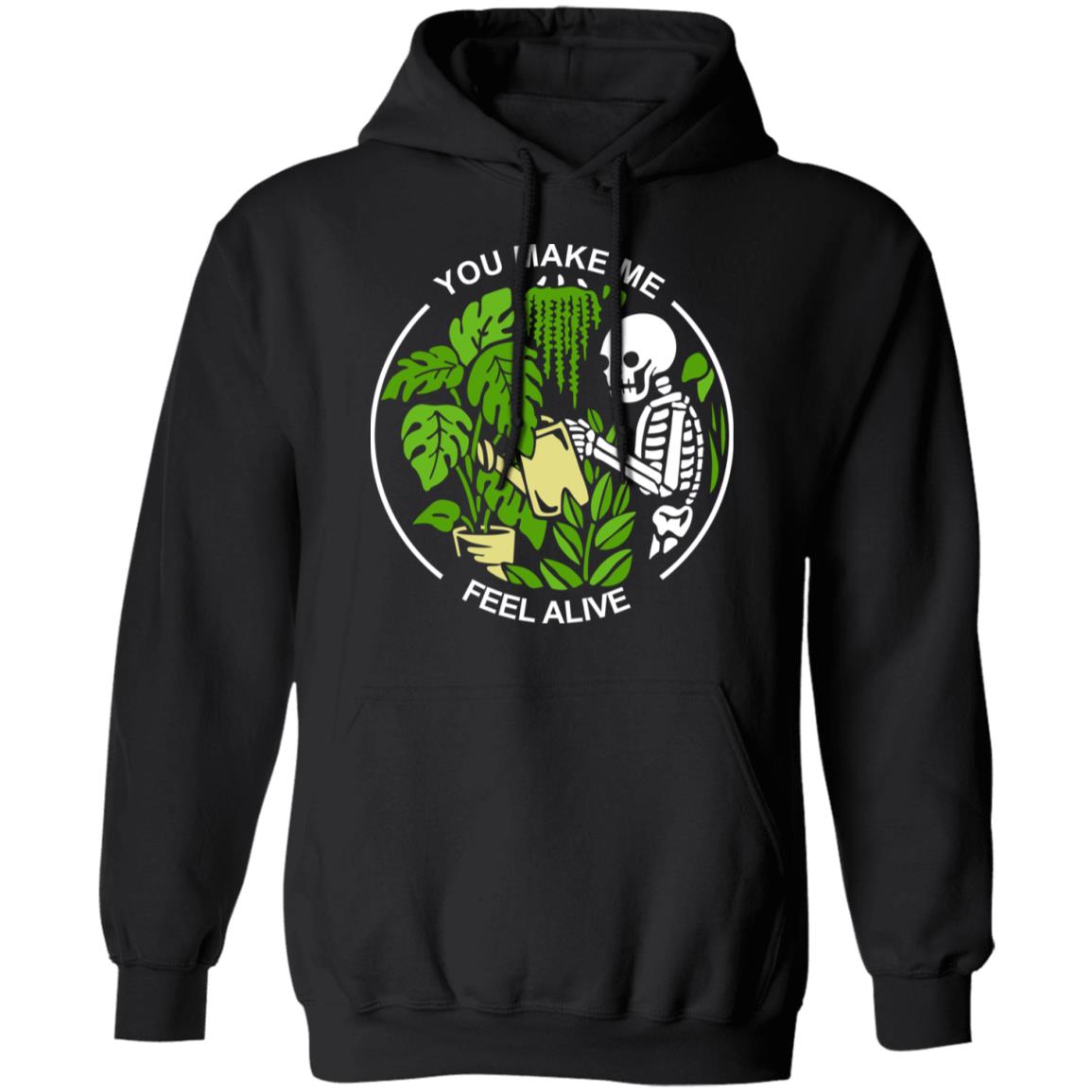 Skull Skeleton You Make Me Feel Alive Shirt, Hoodie, Tank