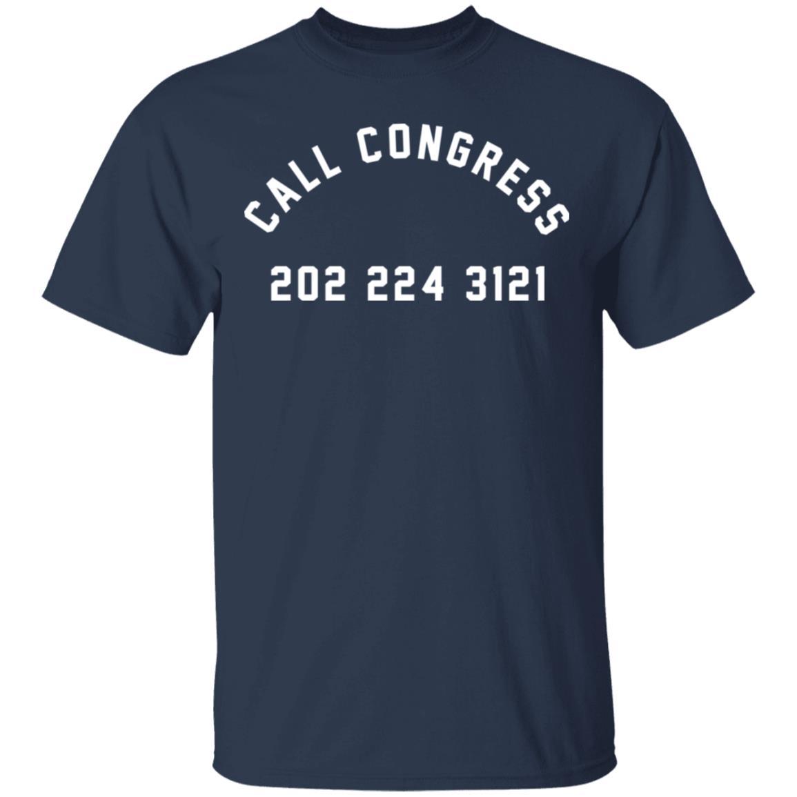 Call Congress 202 224 3121 Shirt, Hoodie, Tank
