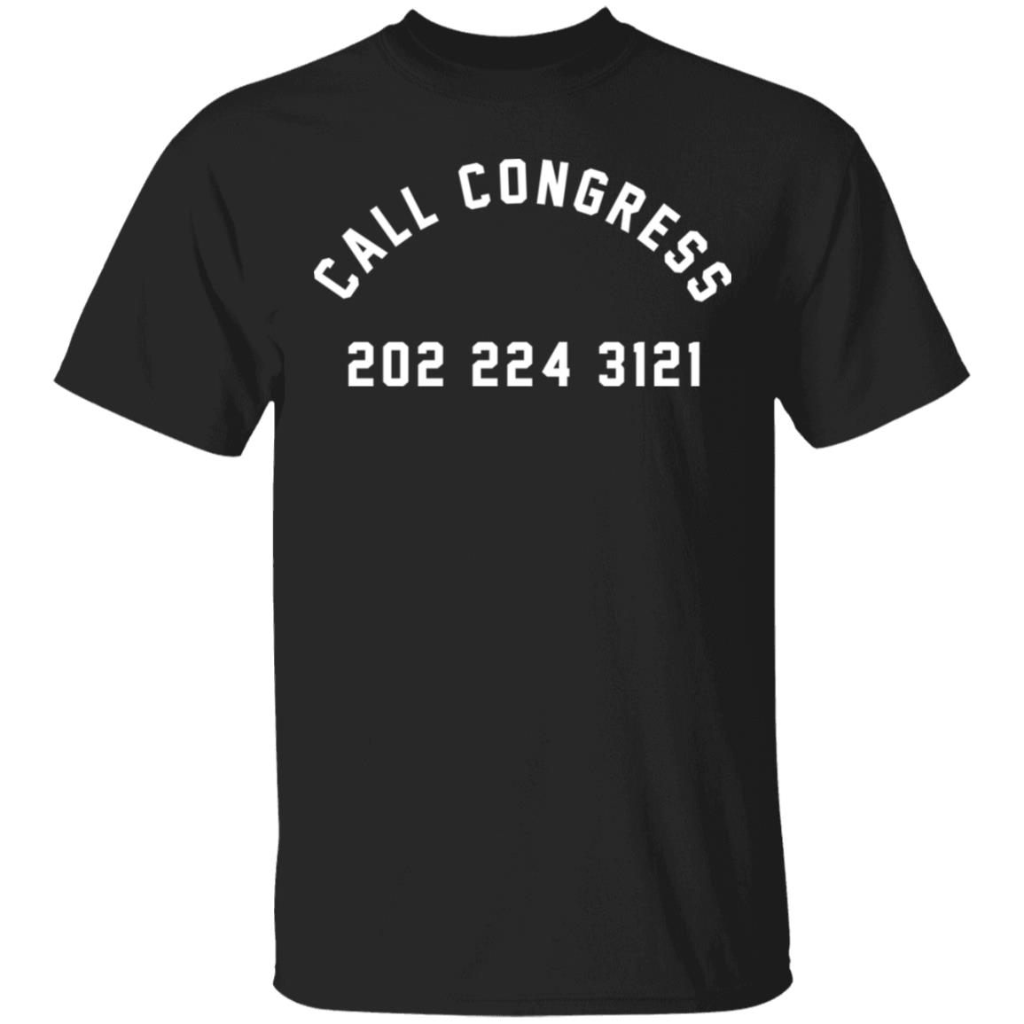 Call Congress 202 224 3121 Shirt, Hoodie, Tank