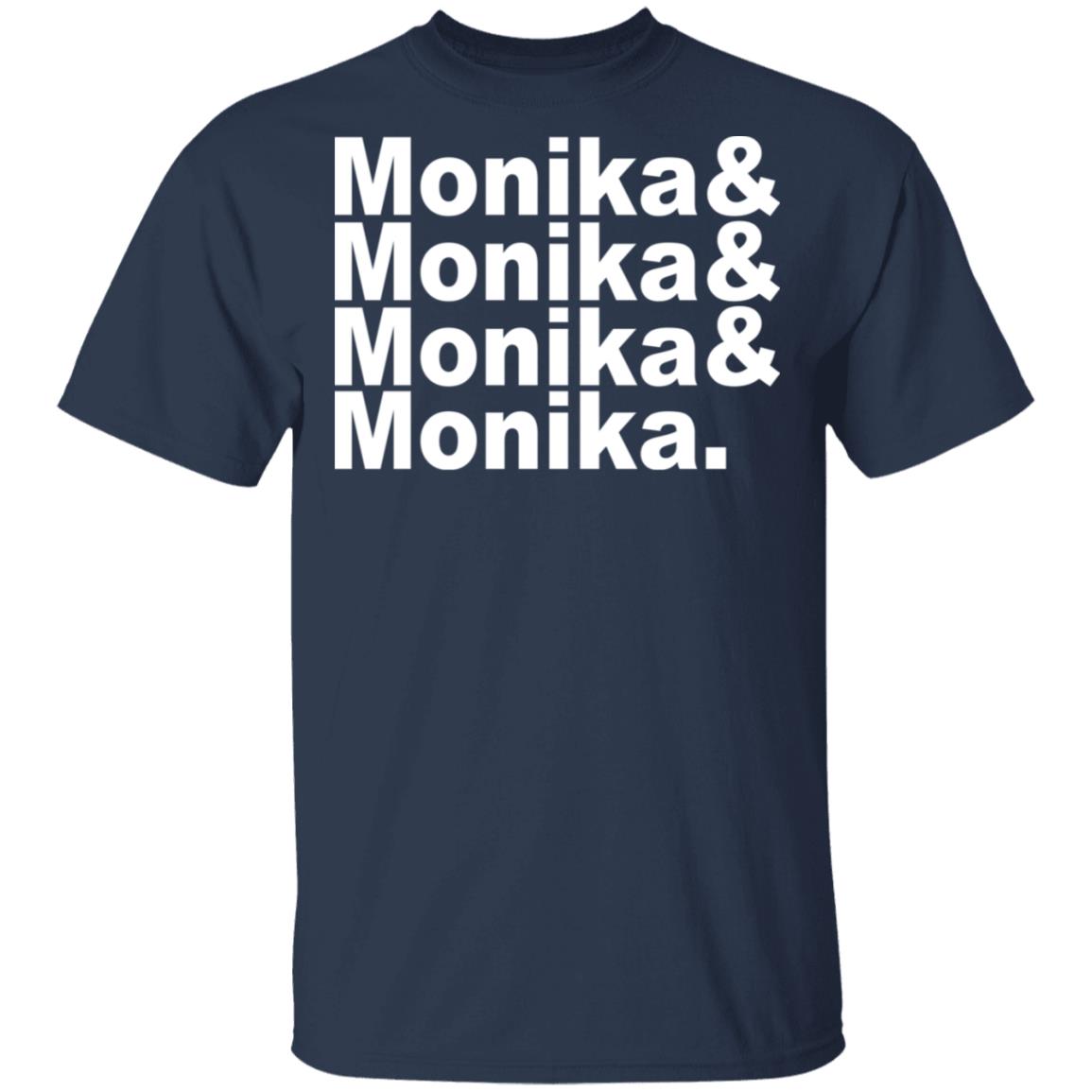 Monika & Monika & Monika & Monika Shirt, Hoodie, Tank