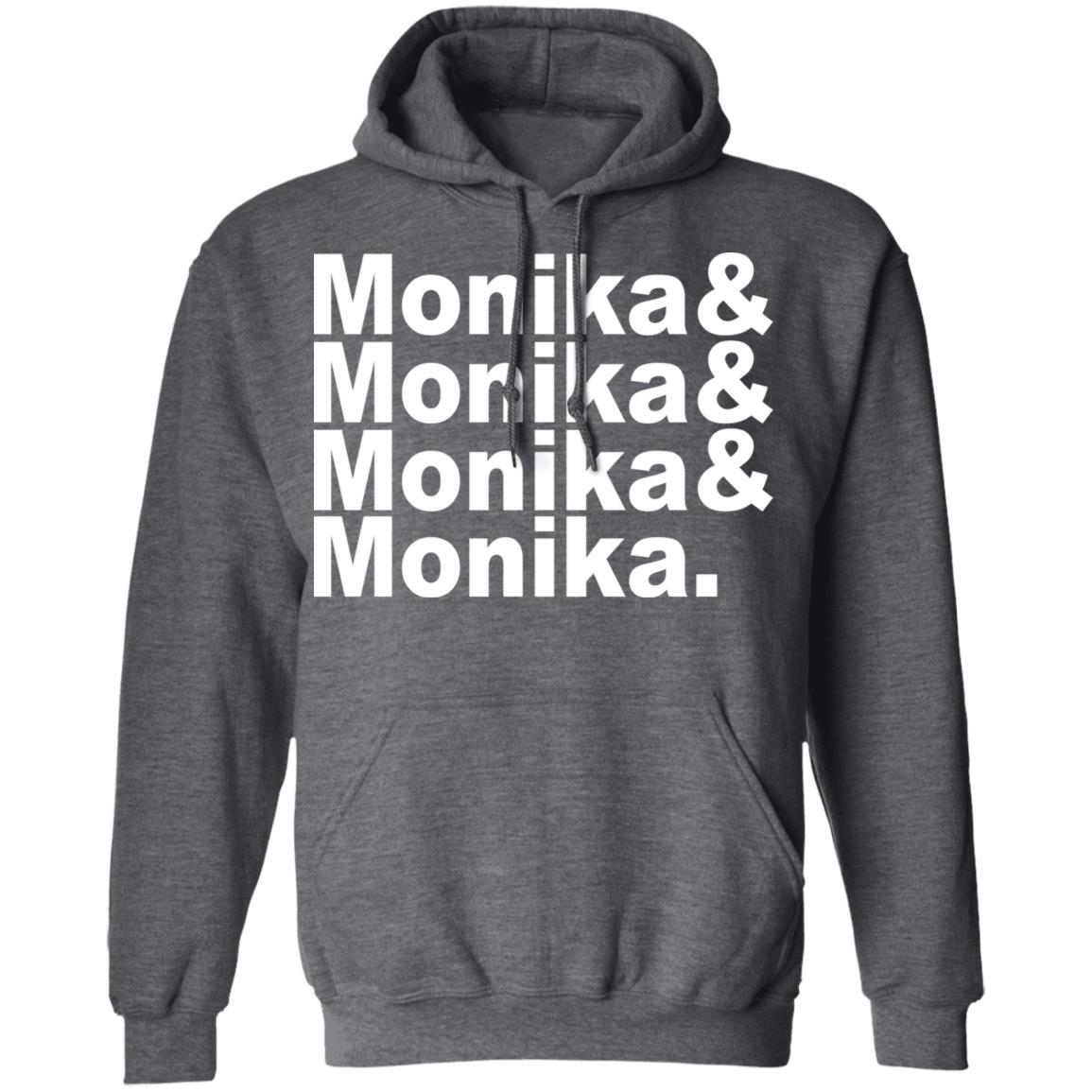 Monika & Monika & Monika & Monika Shirt, Hoodie, Tank