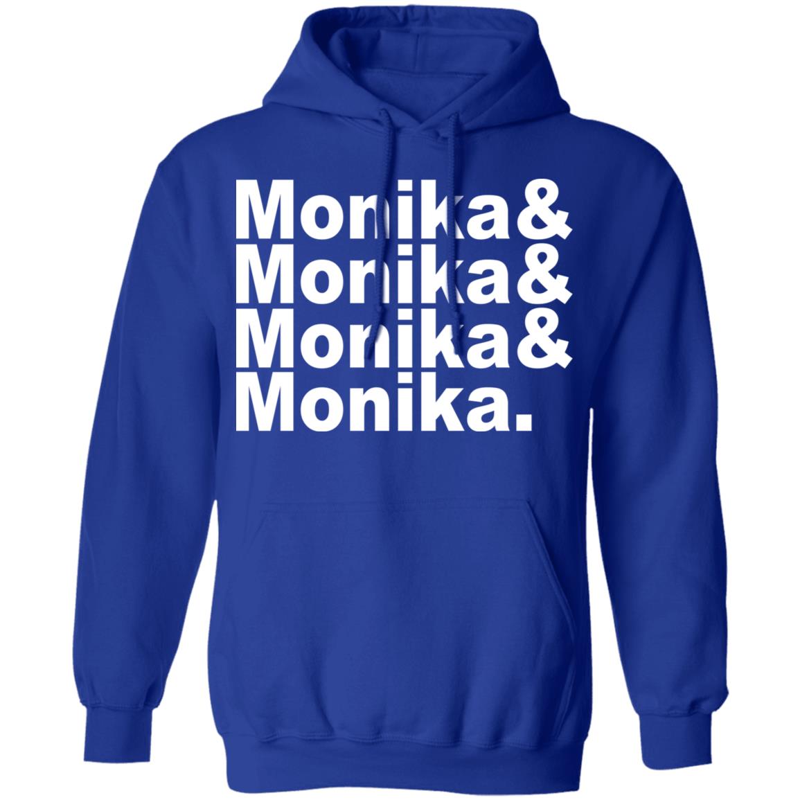 Monika & Monika & Monika & Monika Shirt, Hoodie, Tank