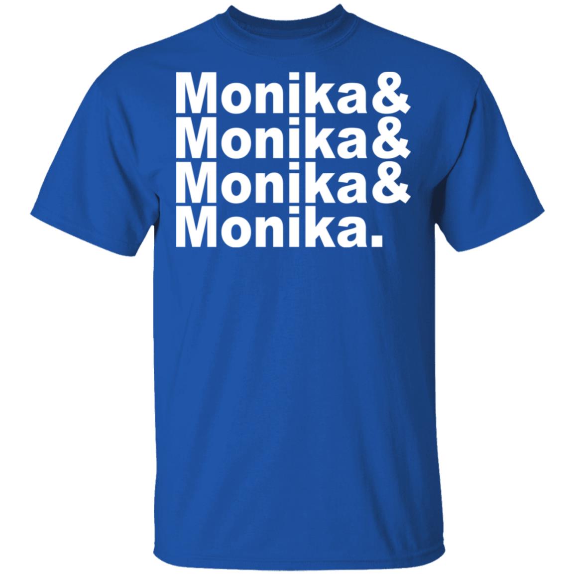 Monika & Monika & Monika & Monika Shirt, Hoodie, Tank