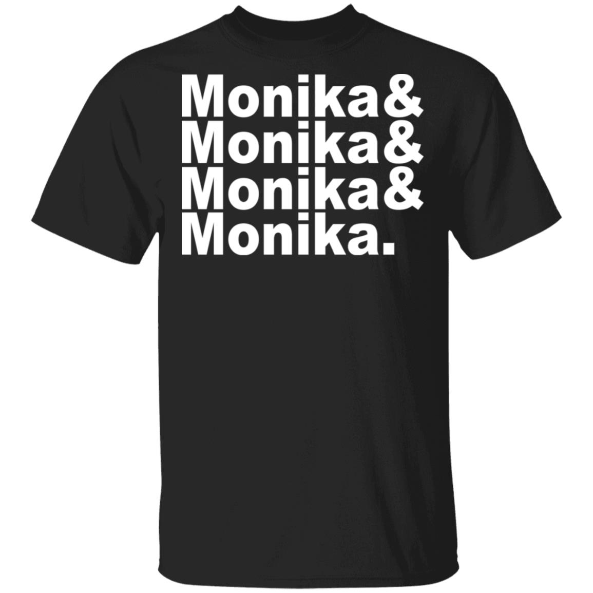Monika & Monika & Monika & Monika Shirt, Hoodie, Tank