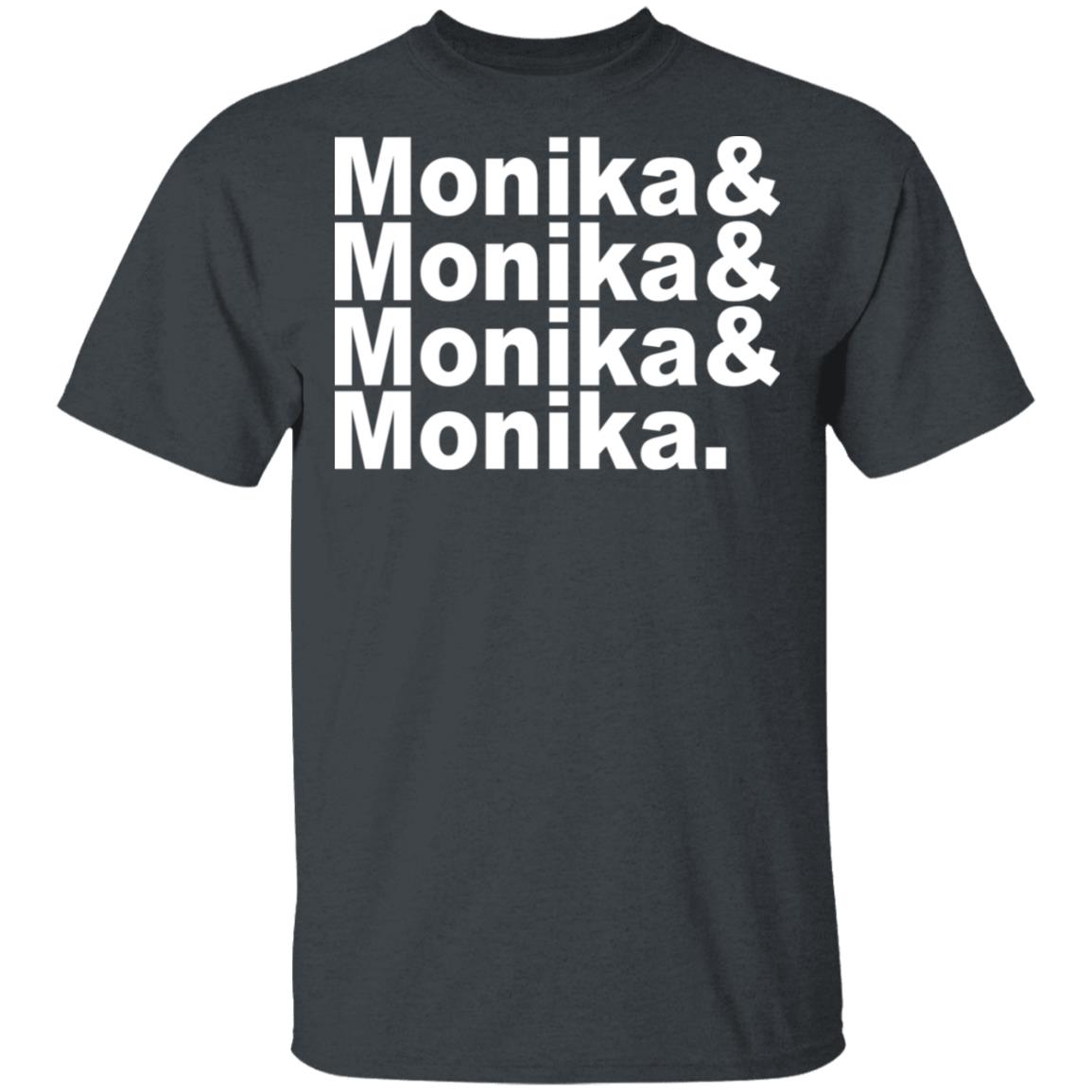 Monika & Monika & Monika & Monika Shirt, Hoodie, Tank