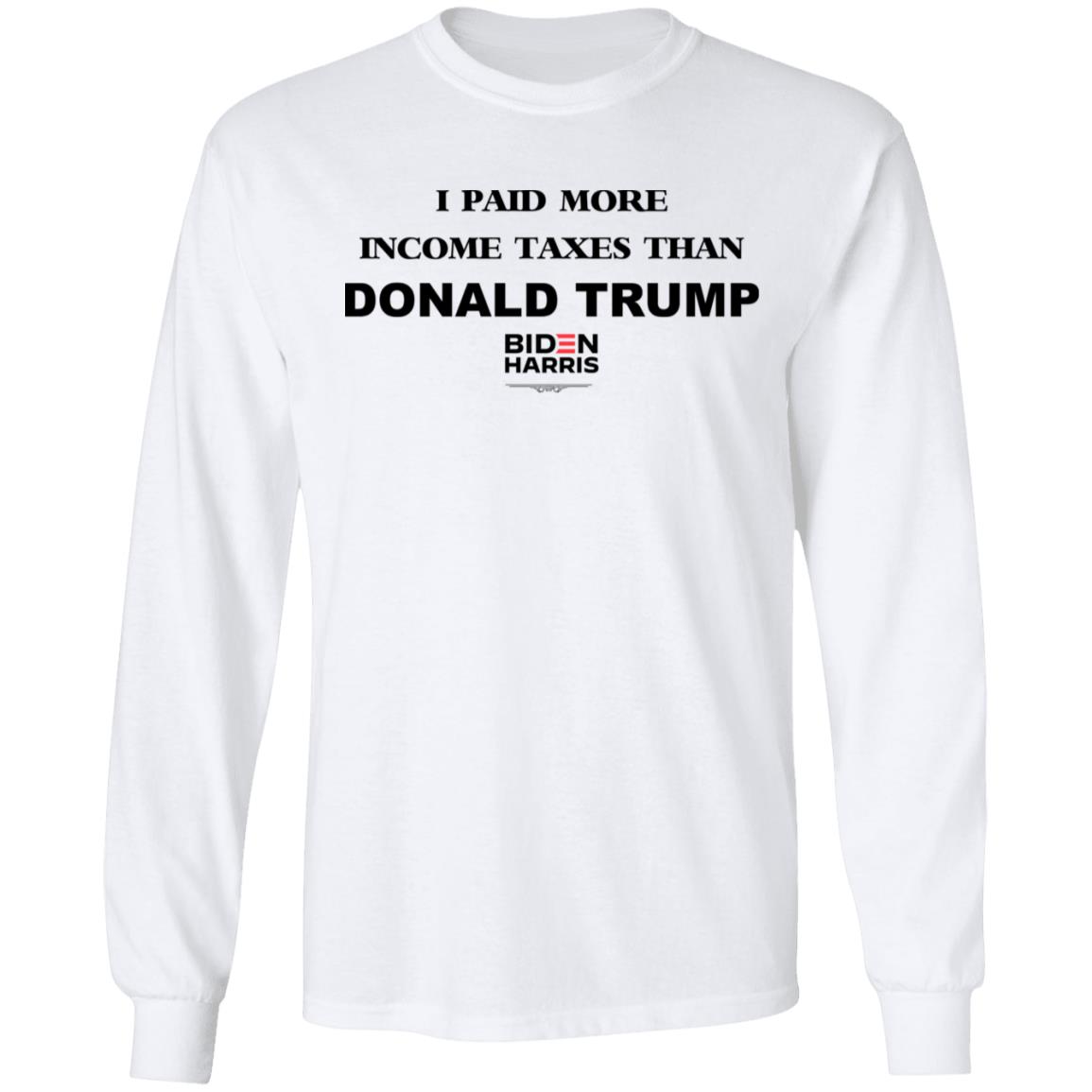 I Paid More Income Taxes Than Donald Trump Biden Harris 2020 Shirt, Hoodie, Tank