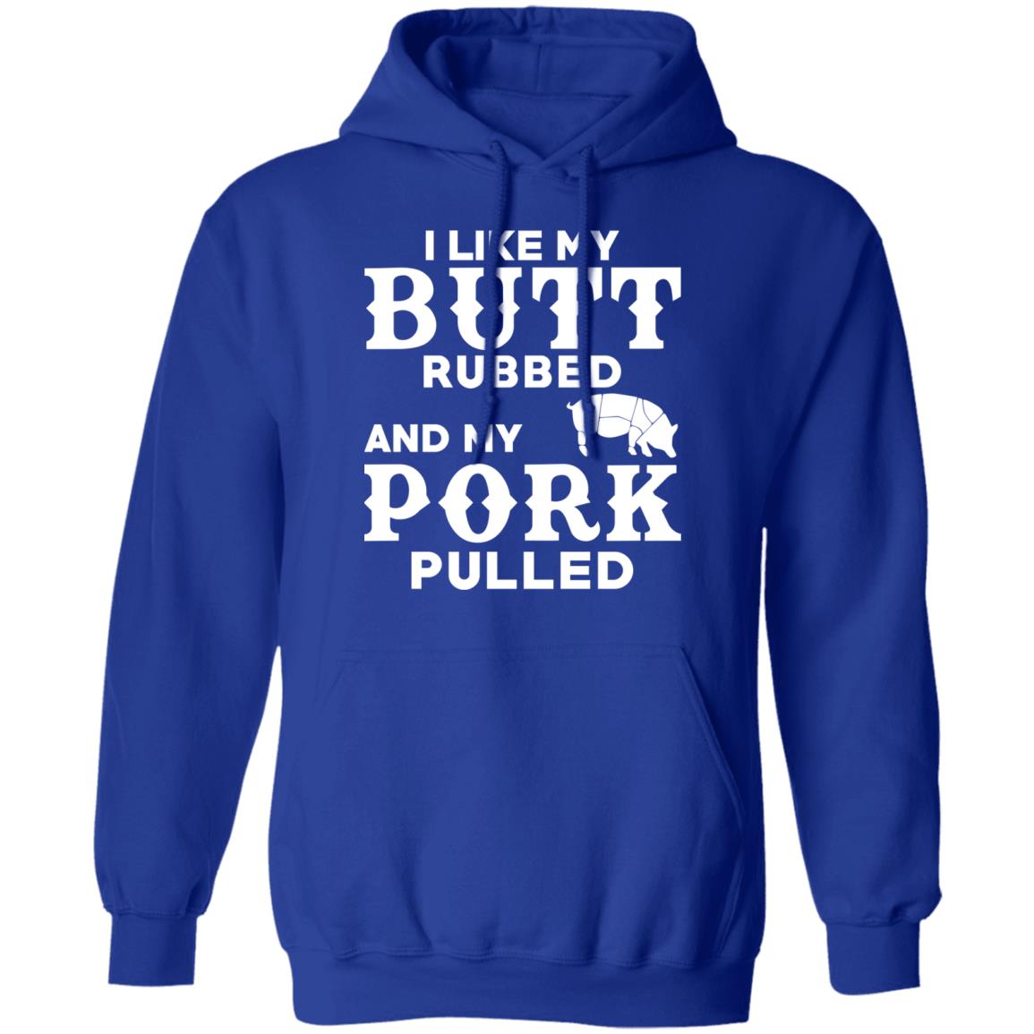 I Like My Butt Rubbed And My Pork Pulled BBQ Pig Shirt, Hoodie, Tank