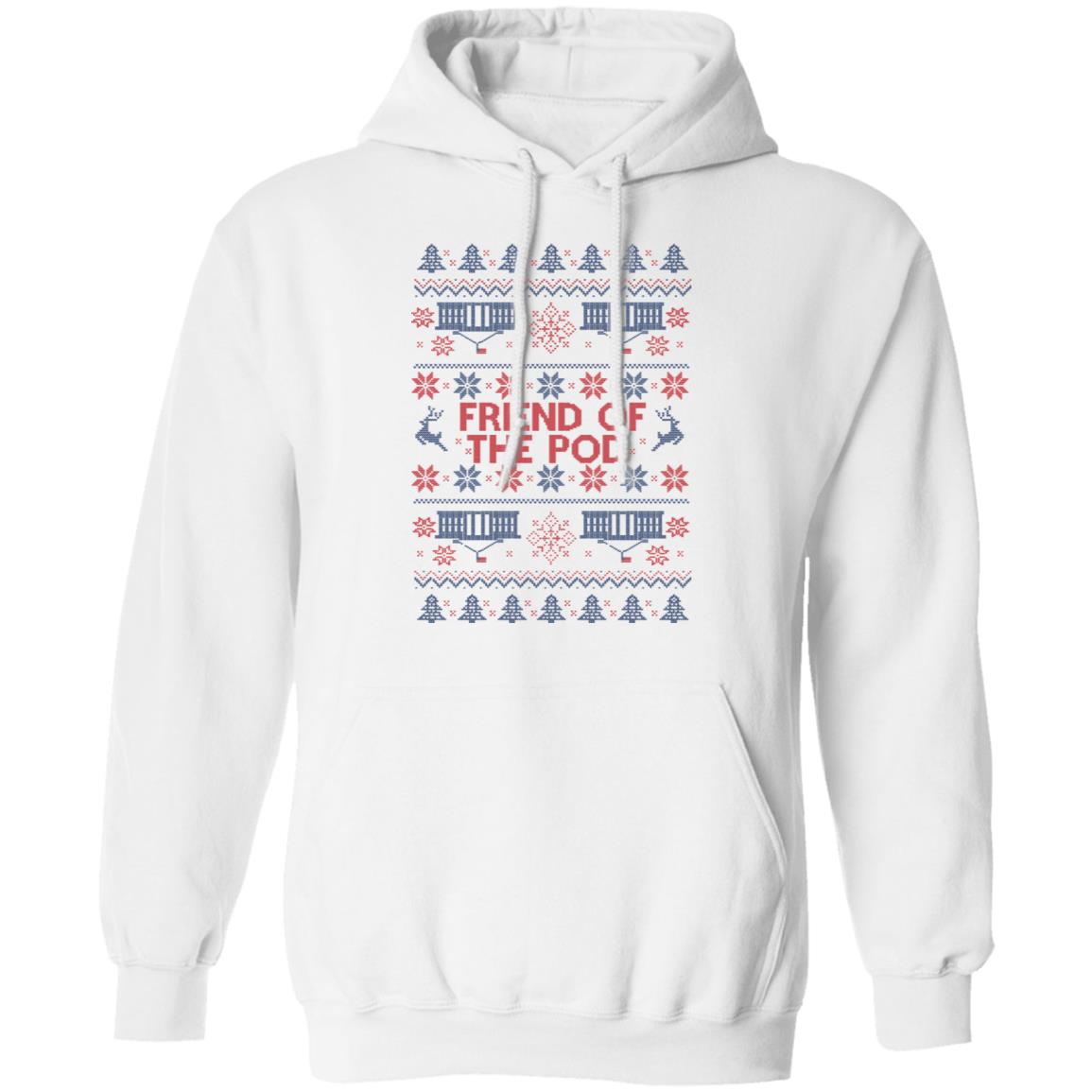 Friend Of The Pod Holiday Sweater, Shirt, Hoodie