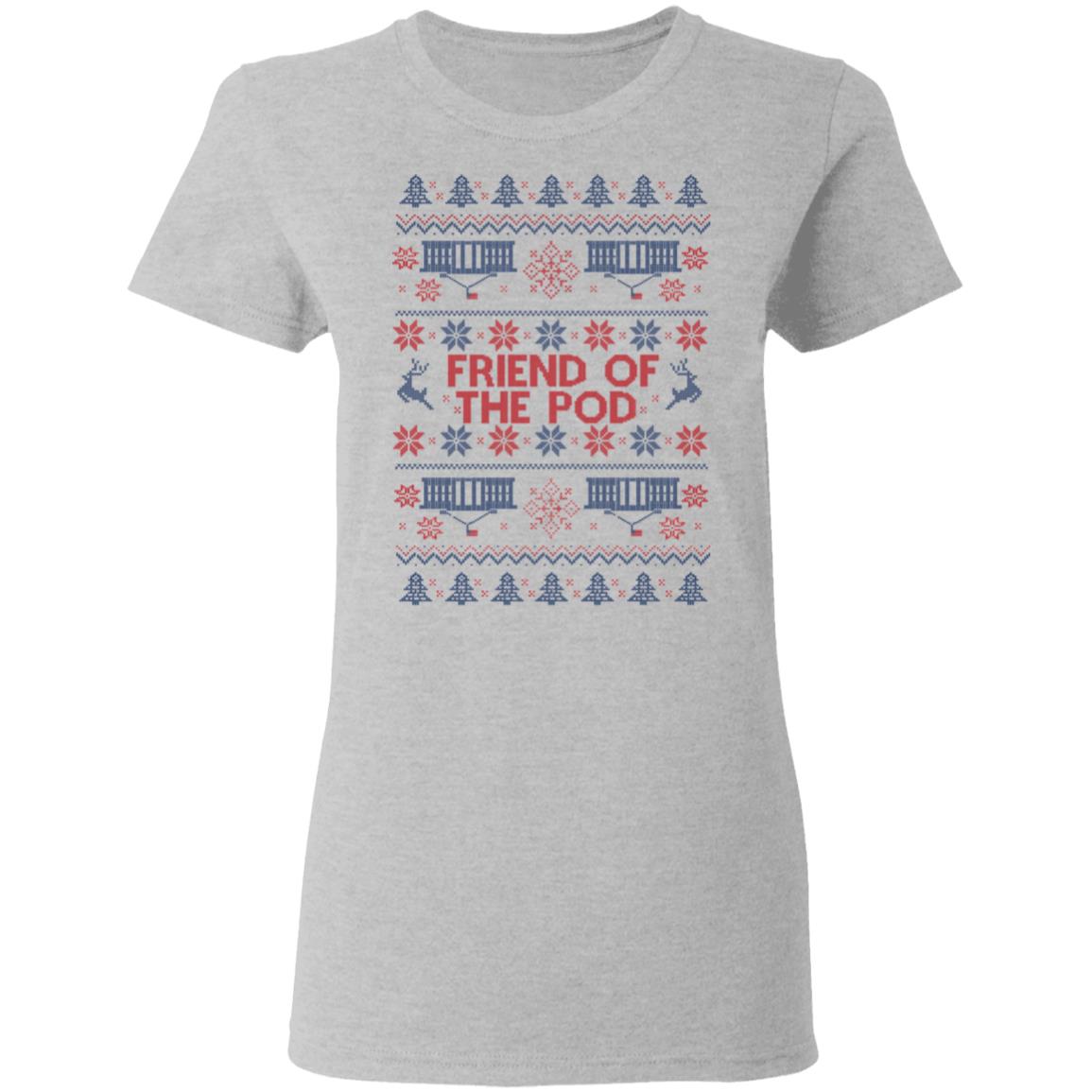 Friend Of The Pod Holiday Sweater, Shirt, Hoodie