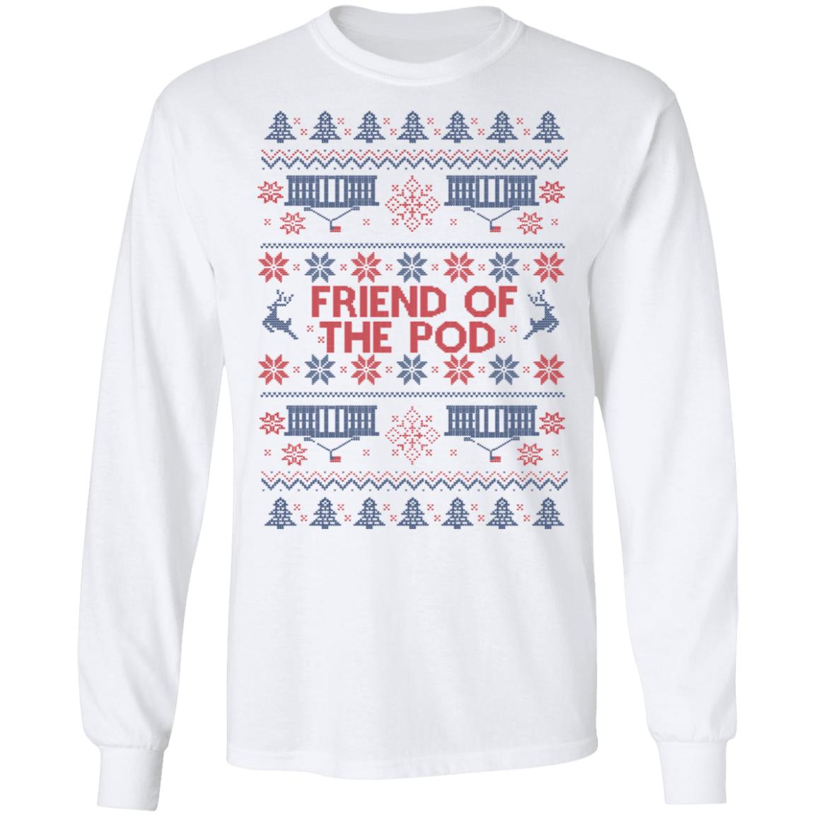 Friend Of The Pod Holiday Sweater, Shirt, Hoodie