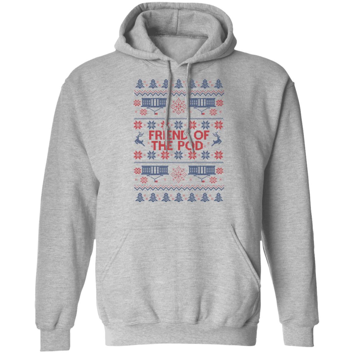 Friend Of The Pod Holiday Sweater, Shirt, Hoodie