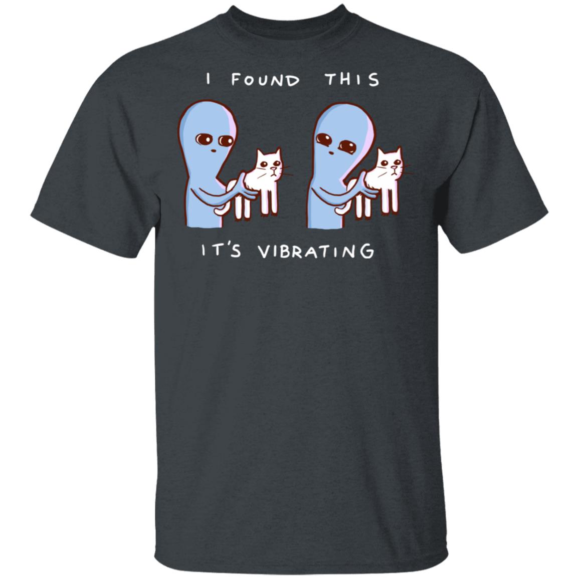 Strange Planet I Found This It’s Vibrating Shirt, Hoodie, Tank