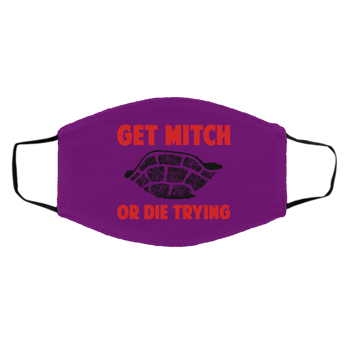 Get Mitch Or Die Trying Mitch McConnell Face Mask