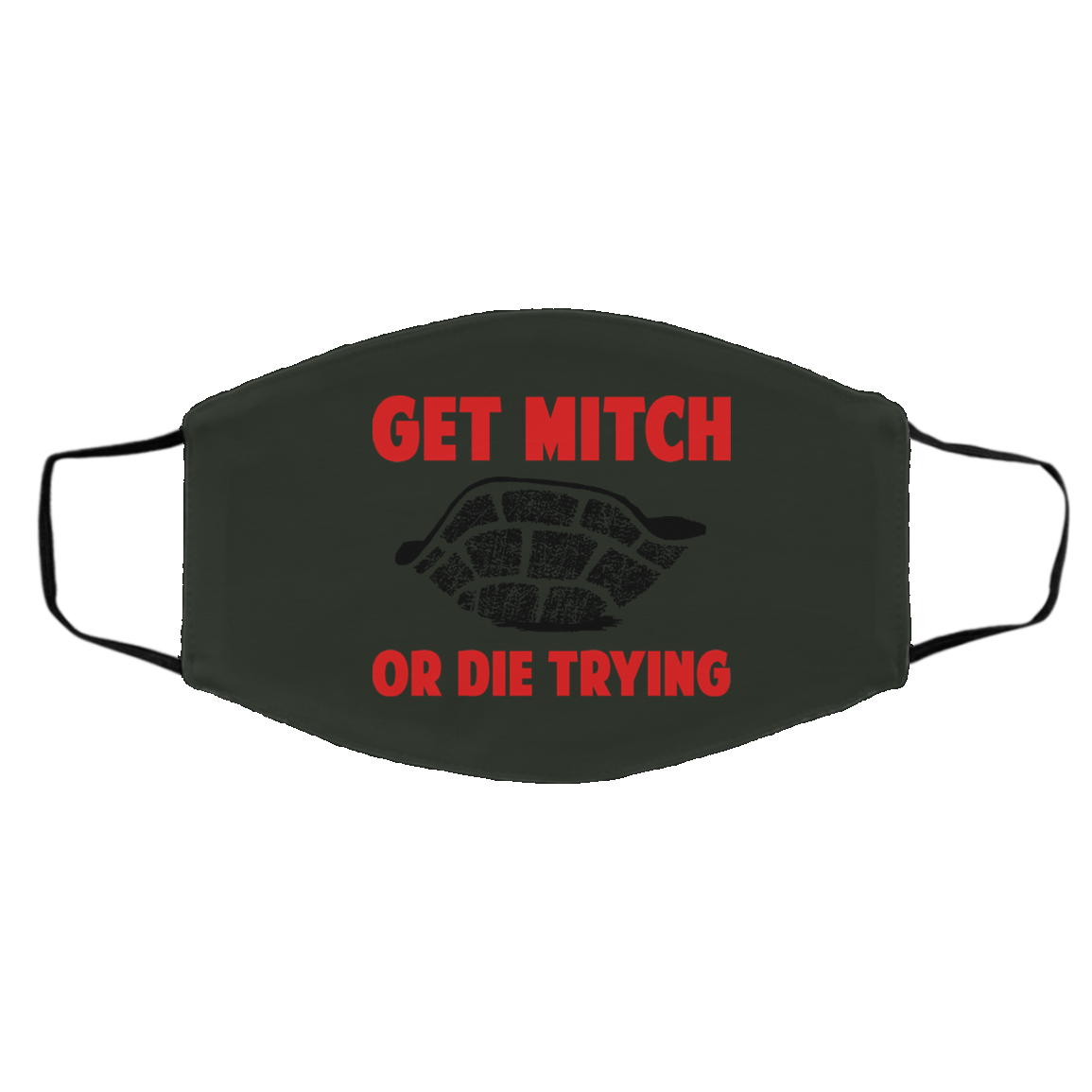Get Mitch Or Die Trying Mitch McConnell Face Mask