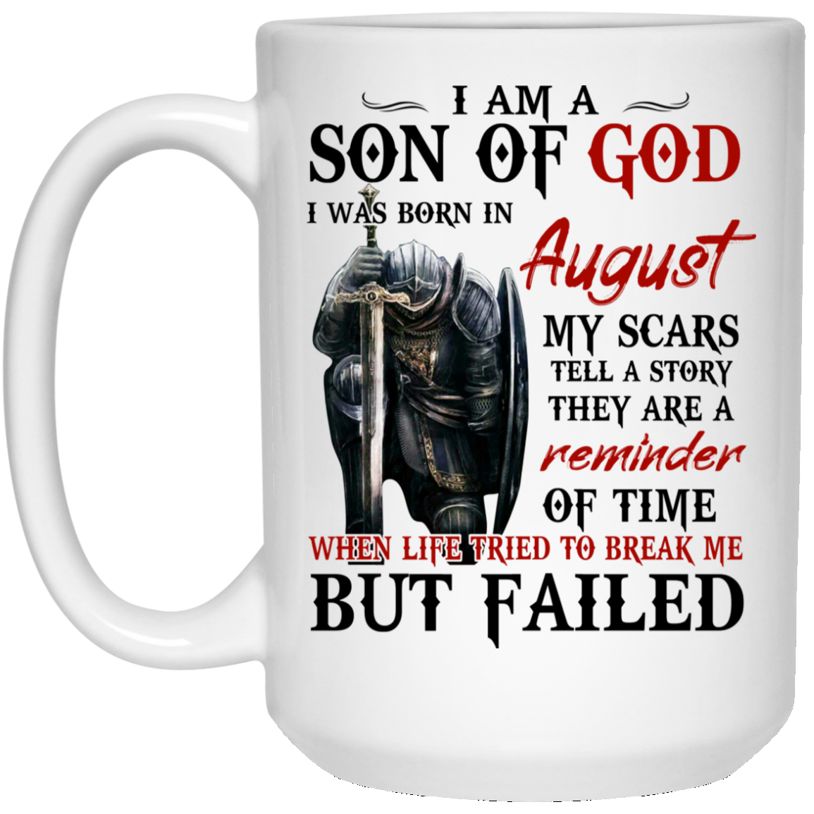 I Am A Son Of God And Was Born In August Mug