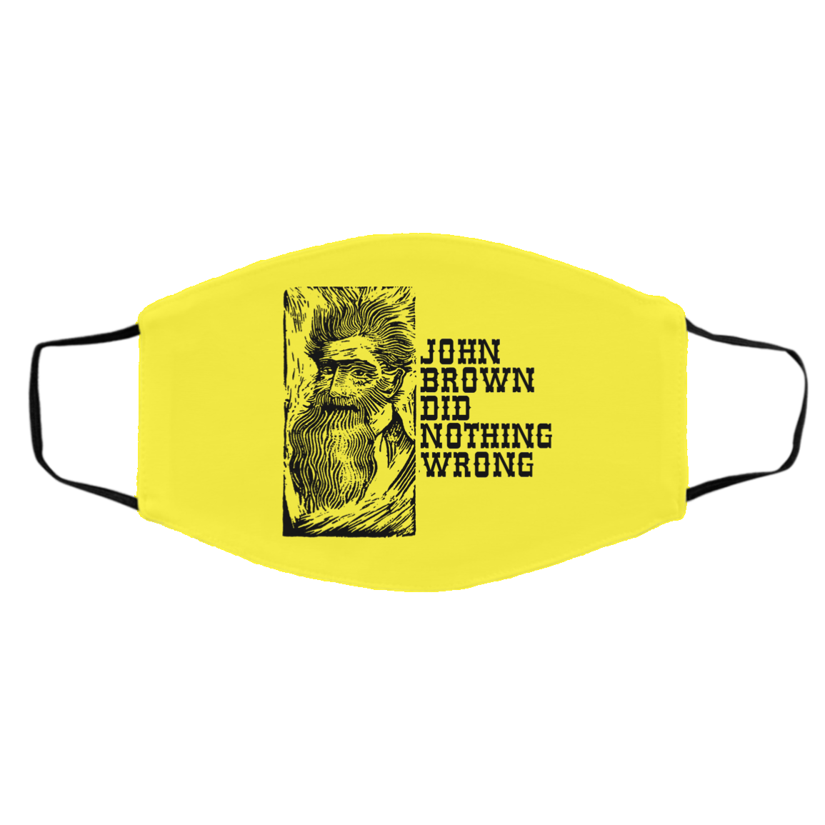 John Brown Did Nothing Wrong Front Face Mask