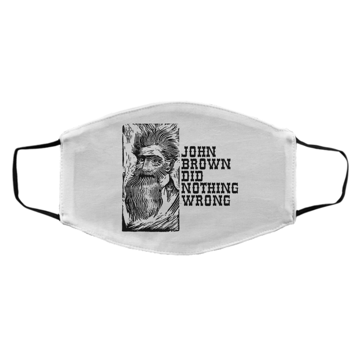 John Brown Did Nothing Wrong Front Face Mask