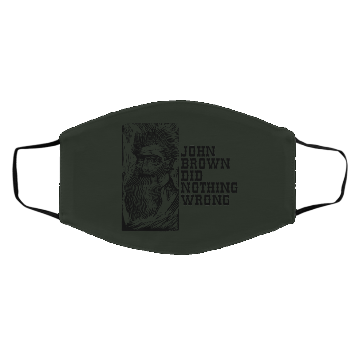 John Brown Did Nothing Wrong Front Face Mask