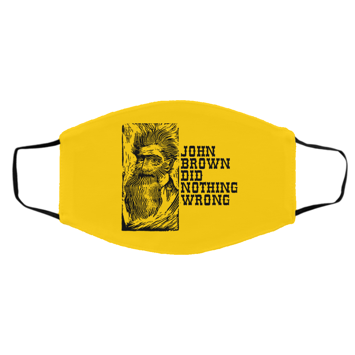 John Brown Did Nothing Wrong Front Face Mask