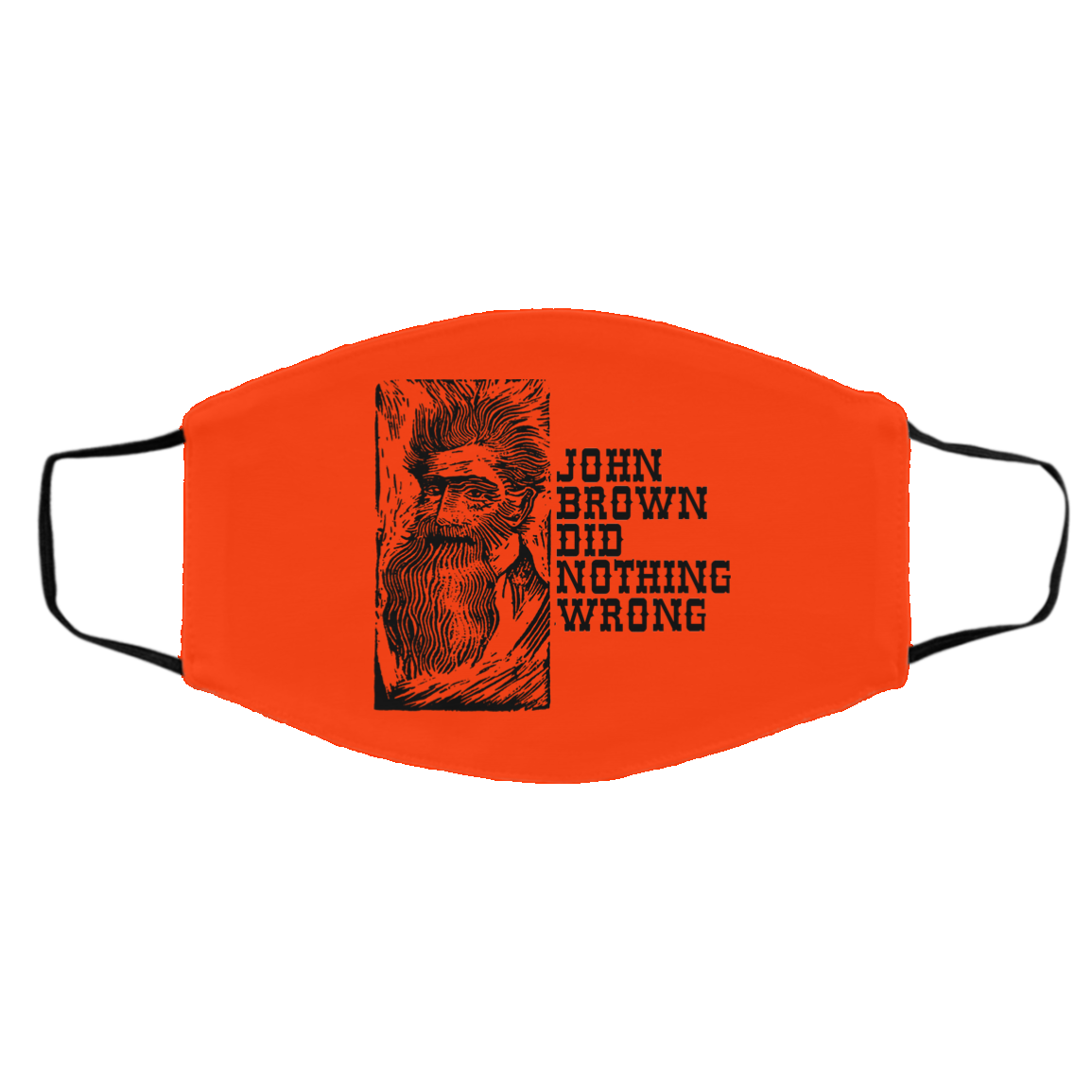 John Brown Did Nothing Wrong Front Face Mask
