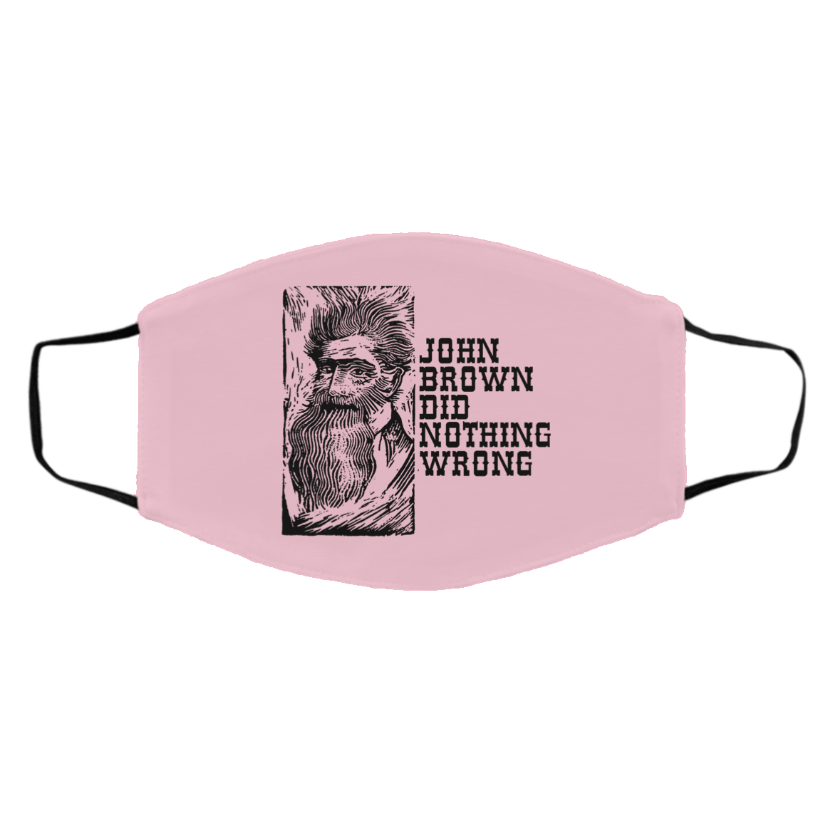 John Brown Did Nothing Wrong Front Face Mask